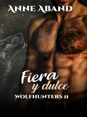 cover image of Fiera y Dulce- Wolfhunters 2